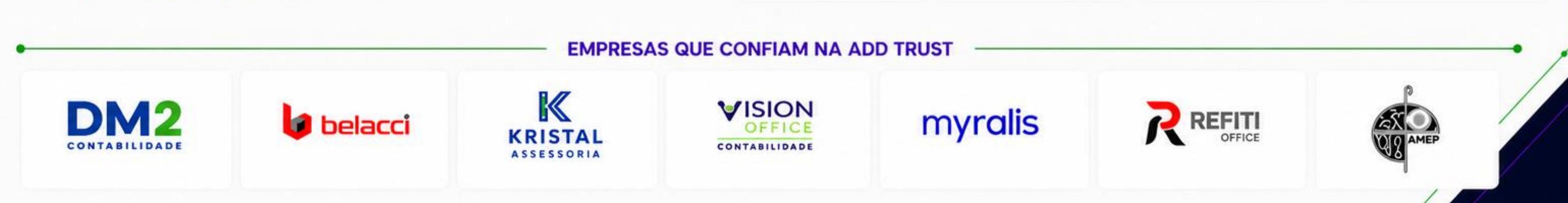 Logos dos clientes da ADD TRUST: DM2 Contabilidade, Belacci, Kristal Assessoria, Vision Office Contabilidade, Myralis, Refiti Office e AMEP.